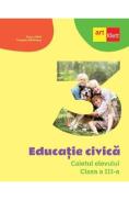 Educatie civica - Clasa 3 - Caietul elevului - Tudora Pitila, Cleopatra Mihailescu - Tudora Pitila