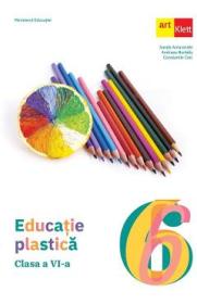 Educatie plastica - Clasa 6 - Manual - Sanda Amarandei, Andreea Borbely, Constantin Cioc - Sanda Amarandei