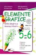 Elemente grafice 5-6 ani. Ed.2 - Alice Nichita, Mihaela Mitroi - Alice Nichita