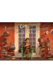 Fantasticele carti zburatoare ale dlui Morris Lessmore - Joyce William Edward