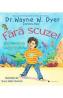 Fara scuze! - Dr. Wayne W. Dyer - Dr Wayne W. Dyer