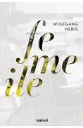 Femeile - Wolfgang Hilbig