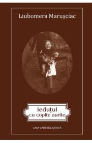 Iedutul cu copite aurite - Liubomera Marusciac