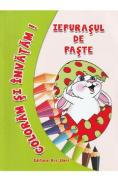 Iepurasul de Paste. Coloram si invatam! - Autor Anonim