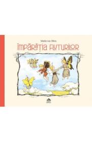 Imparatia fluturilor - Sibylle von Olfers - Sibylle Von Olfers