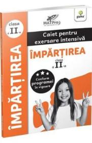 Impartirea. Caiet pentru exersare intensiva - Clasa 2 - -