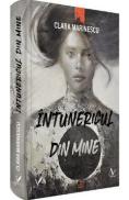 Intunericul din mine - Clara Marinescu
