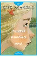 Louisiana se intoarce acasa - Kate DiCamillo