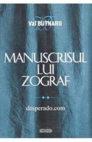 Manuscrisul lui Zograf Vol.2: Desperado.com - Val Butnaru