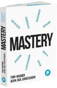 Mastery. De ce invatarea profunda este esentiala intr-o epoca a distragerii atentiei - Tony Wagner, Ulrik Juul Christensen - Ulrik Juul Christensen
