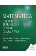 Matematica. Exercitii si probleme pentru cls 6. Semestrul I - Dorinel-Mihai Craciun - Dorinel Mihai Craciun