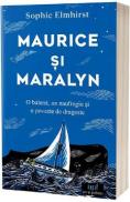 Maurice si Maralyn. O balena, un naufragiu si o poveste de dragoste - Sophie Elmhirst