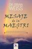 Mesaje de la Maestri - Dr. Brian Weiss - Brian Weiss