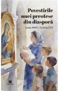 Povestirile unei preotese din diaspora - Ioana Nan, Cristina Pop - Cristina Pop