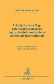 Principiile de la Haga referitoare la alegerea legii aplicabile contractelor comerciale internationale - -