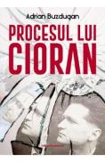 Procesul lui Cioran - Adrian Buzdugan