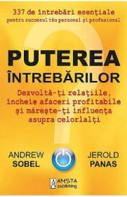 Puterea intrebarilor - Andrew Sobel, Jerold Panas - Andrew Sobel