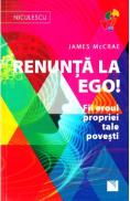 Renunta la ego! - James McCrae - James Mccrae