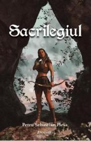 Sacrilegiul - Petru Sebastian Plesa