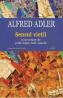 Sensul vietii. O cercetare de psihologie individuala - Alfred Adler