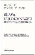 Slava lui Dumnezeu: o estetica teologica vol. II - Hans Urs von Balthasar - Hans Urs Von Balthasar