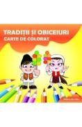 Traditii si obiceiuri Carte de colorat - -