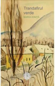 Trandafirul verde - Maria Ionita
