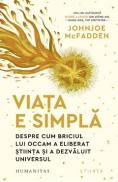 Viata e simpla - Johnjoe McFadden - Johnjoe Mcfadden
