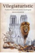 Vilegiaturistic. Psaltire Secularizata pentru naufragiati - Mircea Ghidarcea