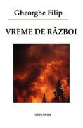 Vreme de razboi - Gheorghe Filip