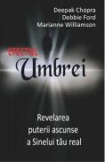 Efectul umbrei - Deepak Chopra, Debbie Ford, Marianne Williamson - Marianne Williamson