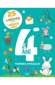25 de activitati pentru varsta mea: 4 ani. Primavara iepurasilor - -
