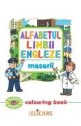 Alfabetul limbii engleze: Meserii (Colouring Book) - -