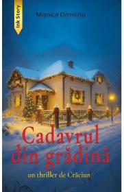 Cadavrul din gradina - Monica Dimitriu