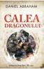 Calea dragonului - Daniel Abraham