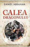 Calea dragonului - Daniel Abraham