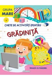 Carte de activitati pentru gradinita, cu abtibilduri. Grupa mare - Autor Anonim
