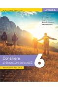 Consiliere si dezvoltare personala - Clasa 6 - Manual - Gabriela Barbulescu, Daniela Besliu, Cristina Maria Gunea, Angelica Sima, Elena-Cristina Sima, Daniela Stoicescu - Angelica Sima