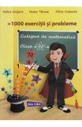 Culegere de matematica - Clasa 4 - 1000 exercitii si probleme - Adina Grigore, Ileana Tanase, Silvia Costache - Ileana Tanase