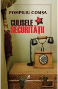 Culisele securitatii - Pompiliu Comsa