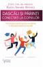 Dascali si parinti conectati la copiii lor - Elena Anghel Stanila