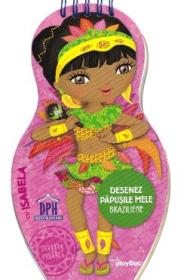 Desenez papusile mele braziliene. Cu Isabela - -