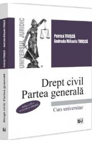 Drept civil. Partea generala. Curs universitar Ed.3 - Petrica Trusca, Andrada Mihaela Trusca - Petrica Trusca