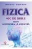 Fizica. 400 de grile pentru admiterea la medicina - Mihai Surdu, Gratiela Surdu - Gratiela Surdu
