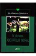 In cautarea adevarului moral - Dumitru Tuculescu