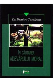 In cautarea adevarului moral - Dumitru Tuculescu