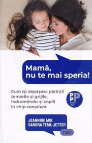 Mama, nu te mai speria! - Jeannine Mik, Sandra Teml-Jetter - Jeannine Mik