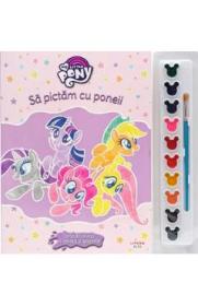 My Little Pony. Sa pictam cu poneii. Carte de colorat cu pensula si acuarele - Autor Anonim