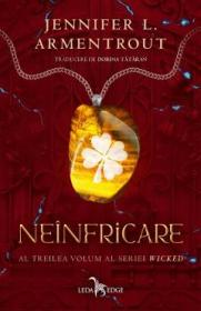 Neinfricare. Seria Wicked. Vol.3 - Jennifer L. Armentrout