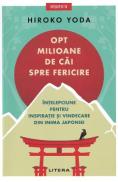 Opt milioane de cai spre fericire - Hiroko Yoda